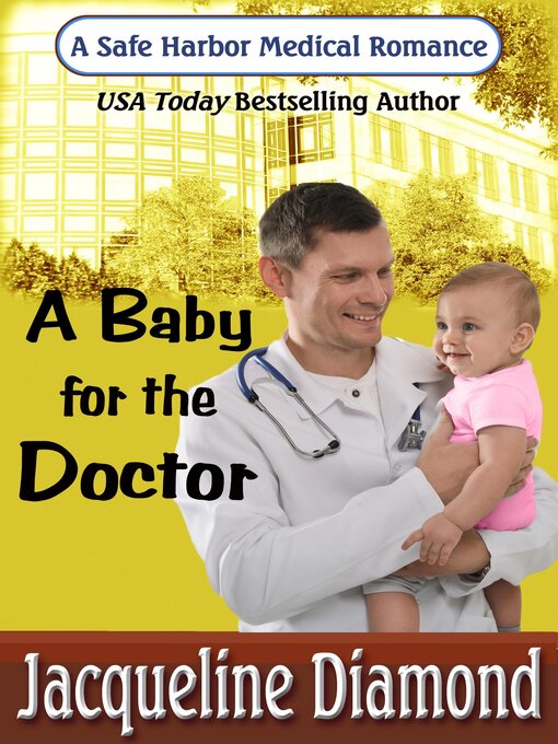 Title details for A Baby for the Doctor by Jacqueline Diamond - Available